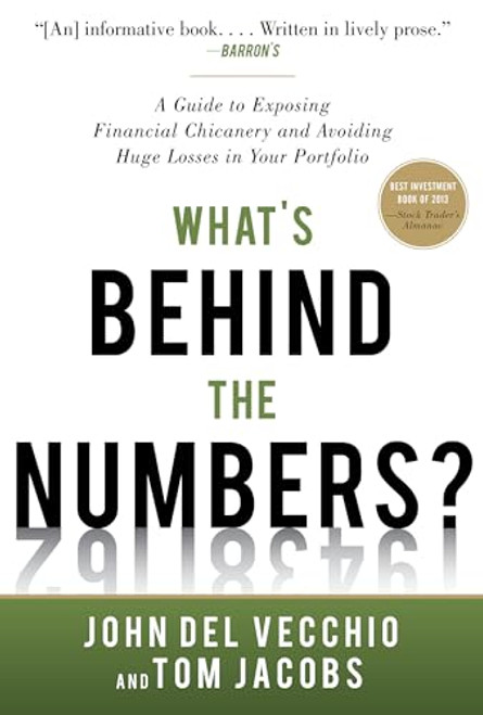 What's Behind the Numbers?: A Guide to Exposing Financial Chicanery and Avoiding Huge Losses in Your Portfolio by John Del Vecchio, Tom Jacobs, 9780071791977