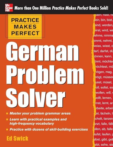 Practice Makes Perfect German Problem Solver (With 130 Exercises) by Ed Swick, 9780071791151