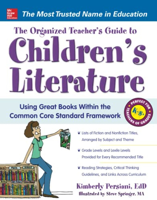 The Organized Teacher's Guide to Children's Literature by Steve Springer, Kimberly Persiani, 9780071800631