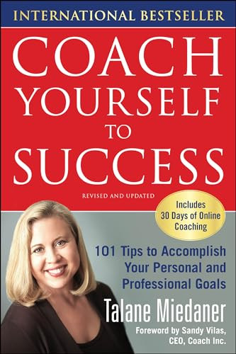 Coach Yourself to Success, Revised and Updated Edition by Talane Miedaner, 9780809225378