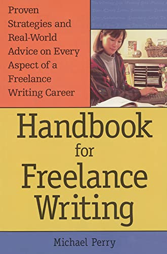 Handbook For Freelance Writing by Michael Perry, 9780844232560
