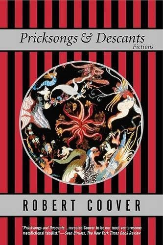Pricksongs and Descants (Fictions) by Robert Coover, 9780802136671