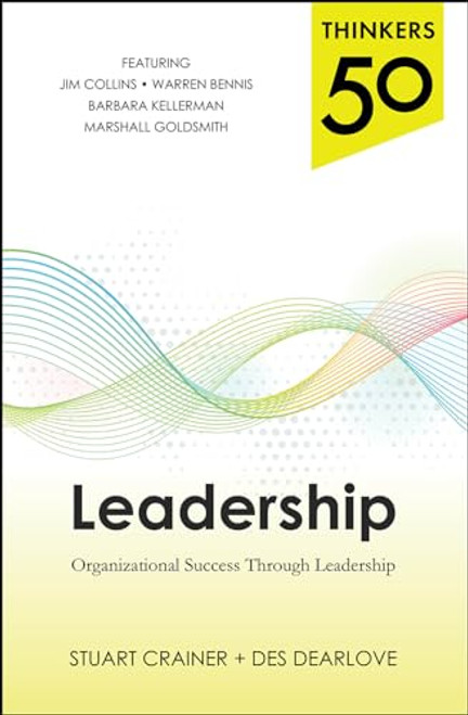 Thinkers 50 Leadership: Organizational Success through Leadership by Stuart Crainer, Des Dearlove, 9780071827515