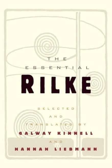 The Essential Rilke by Galway Kinnell, Hannah Liebmann, 9780060956547