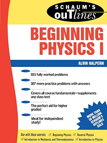 Schaum's Outline of Beginning Physics I: Mechanics and Heat by Alvin Halpern, 9780070256538