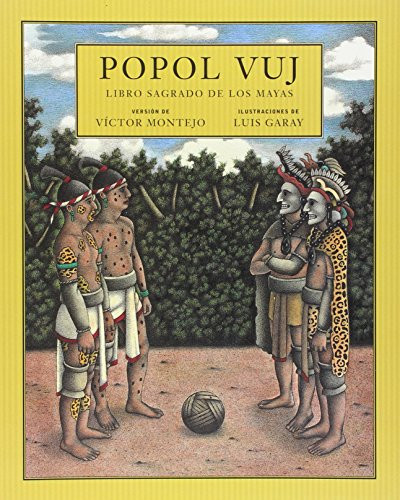 Popol Vuj (Spanish Edition) by Victor Montejo, Luis Garay, 9780888993625