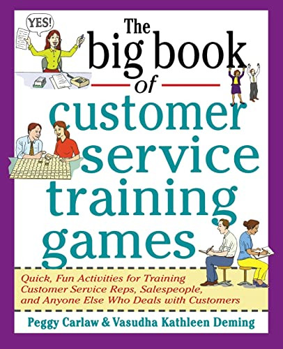 The Big Book of Customer Service Training Games by Peggy Carlaw, Vasudha K. Deming, 9780070779747