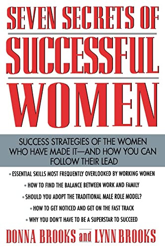 Seven Secrets of Successful Women: Success Strategies of the Women Who Have Made It  -  And How You Can Follow Their Lead by Lynn Brooks, Donna Brooks, 9780071342643