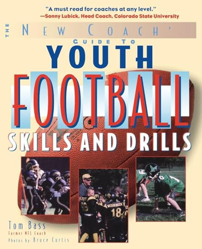 Youth Football Skills & Drills (A New Coach's Guide) by Tom Bass, 9780071441797