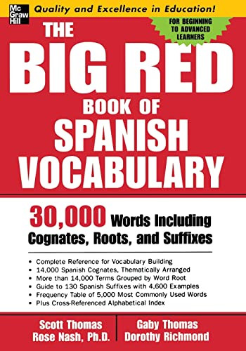 The Big Red Book of Spanish Vocabulary (30,000 Words through Cognates, Roots, and Suffixes) by Scott Thomas, 9780071447256