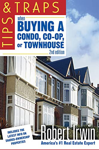 Tips and Traps When Buying a Condo, co-op, or Townhouse by Robert Irwin, 9780071467957