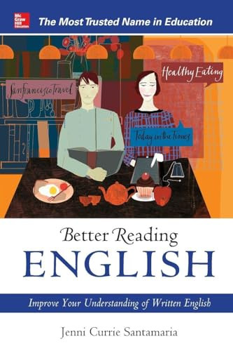 Better Reading English: Improve Your Understanding of Written English by Jenni Currie Santamaria, 9780071744768