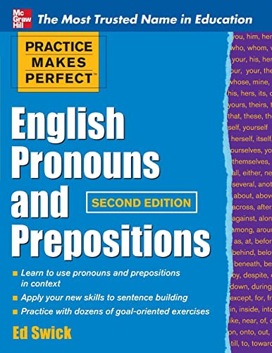 Practice Makes Perfect English Pronouns and Prepositions, Second Edition by Ed Swick, 9780071753876