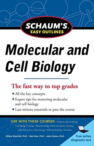 Schaum's Easy Outline Molecular and Cell Biology, Revised Edition by William Stansfield, Jaime S. Colome, Raul J. Cano, 9780071777490