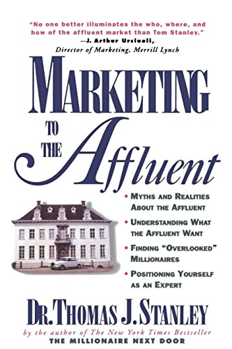 Marketing to the Affluent by Thomas J. Stanley, 9780070610477