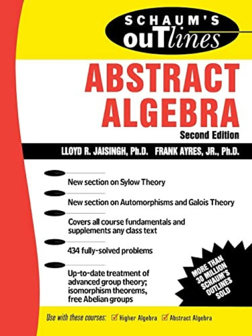 Schaum's Outline of Abstract Algebra by Frank Ayres, Lloyd R. Jaisingh, 9780071403276