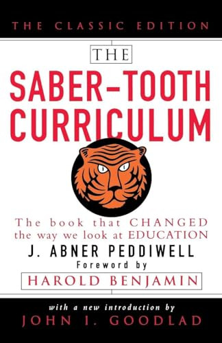 The Saber-Tooth Curriculum, Classic Edition by Abner J. Peddiwell, 9780071422888