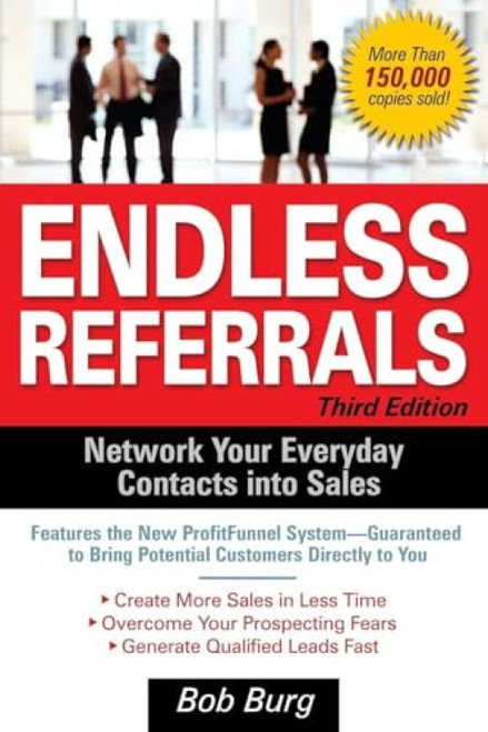 Endless Referrals, Third Edition by Bob Burg, 9780071462075