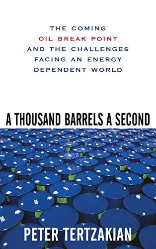 A Thousand Barrels a Second: The Coming Oil Break Point and the Challenges Facing an Energy Dependent World - 9780071468749 by Peter Tertzakian