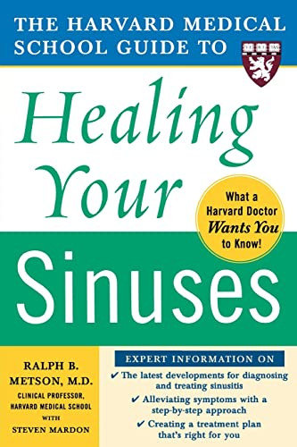Harvard Medical School Guide to Healing Your Sinuses by Ralph Metson, Steven Mardon, 9780071444699
