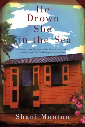 He Drown She in the Sea (A Novel) by Shani Mootoo, 9780802142603