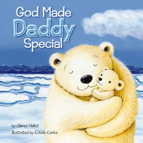 God Made Daddy Special by Glenys Nellist, Estelle Corke, 9780310762430