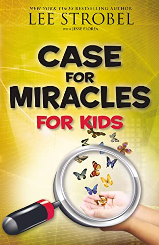 Case for Miracles for Kids by Lee Strobel, Jesse Florea, 9780310748649