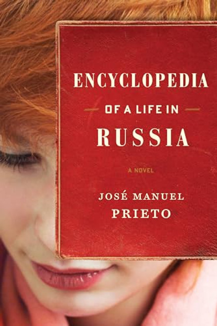 Encyclopedia of a Life in Russia by José Manuel Prieto, Esther Allen, 9780802120779