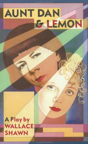 Aunt Dan and Lemon by Wallace Shawn, 9780802151032