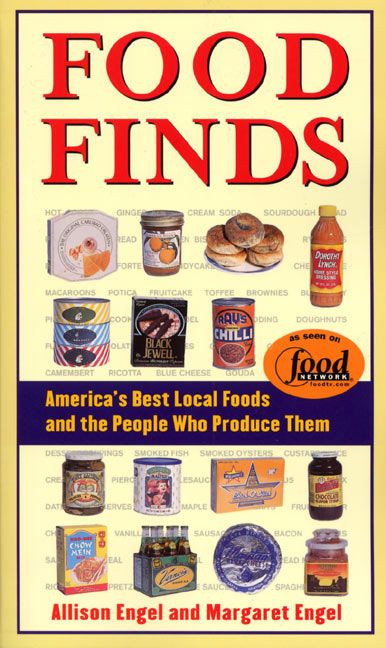 Food Finds (America's Best Local Foods and the People Who Produce Them) by Allison Engel, Margaret Engel, 9780060958374