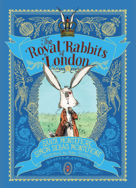 The Royal Rabbits of London by Santa Montefiore, Simon Sebag Montefiore, Kate Hindley, 9781481498609