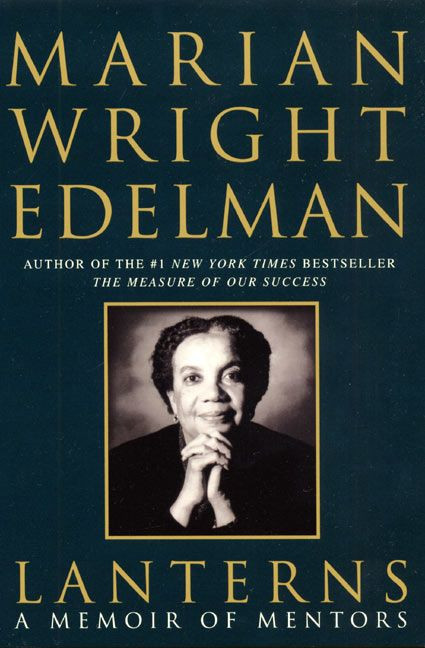 Lanterns (A Memoir of Mentors) by Marian Wright Edelman, 9780060958596