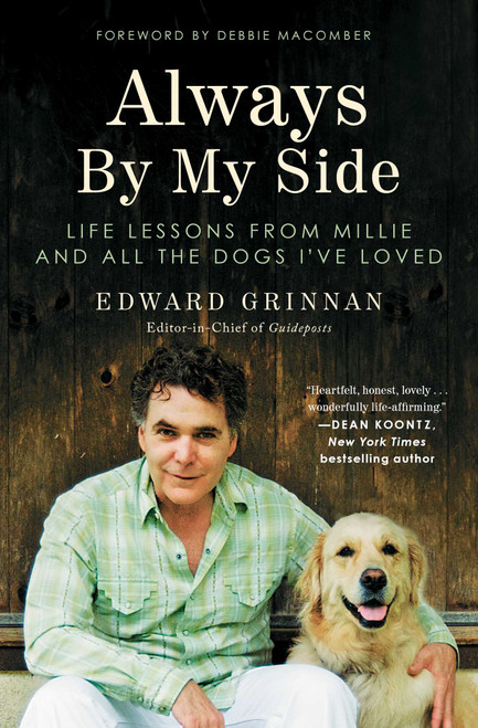 Always By My Side (Life Lessons from Millie and All the Dogs I've Loved) by Edward Grinnan, Debbie Macomber, 9781501156496