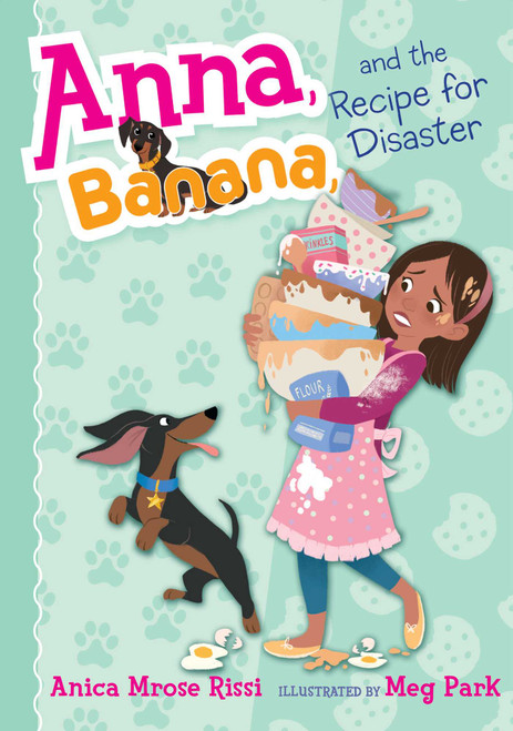 Anna, Banana, and the Recipe for Disaster by Anica Mrose Rissi, Meg Park, 9781481486729