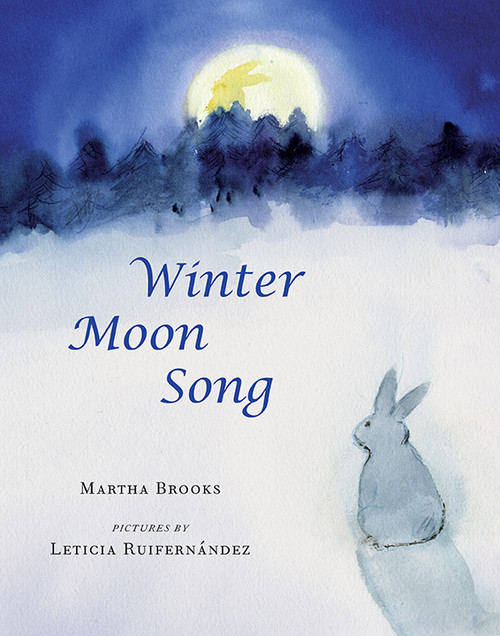 Winter Moon Song by Martha Brooks, Leticia Ruifernández, 9781554983209