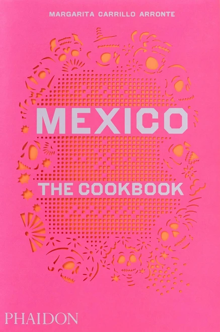 Mexico (The Cookbook) by Margarita Carrillo Arronte, Fiamma Piacentini, 9780714867526
