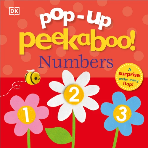 Pop-Up Peekaboo! Numbers (A Number Surprise Under Every Flap!) by DK, 9781465468406