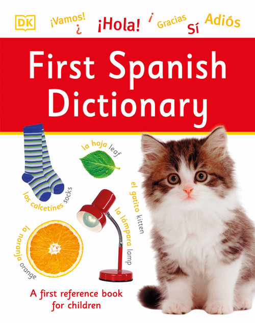 First Spanish Dictionary by DK, 9781465469496