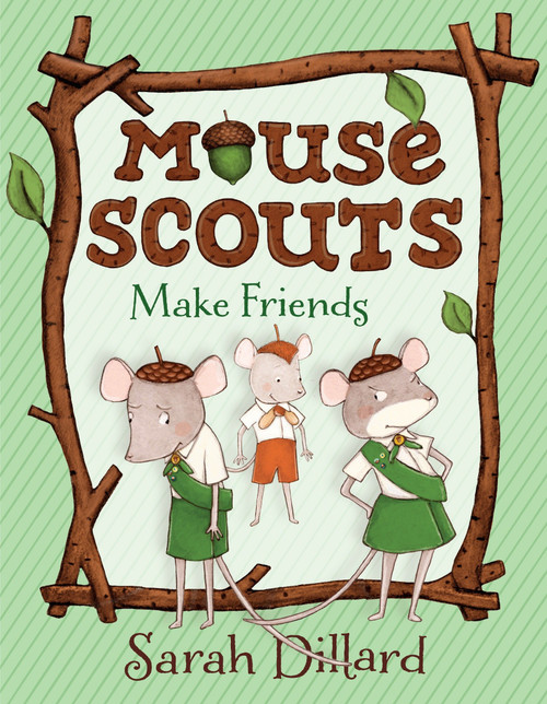 Mouse Scouts: Make Friends by Sarah Dillard, 9780385756129