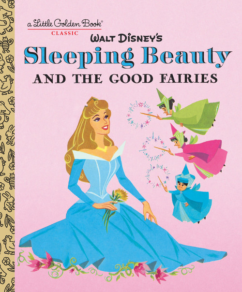 Sleeping Beauty and the Good Fairies (Disney Classic) by RH Disney, RH Disney, 9780736437714