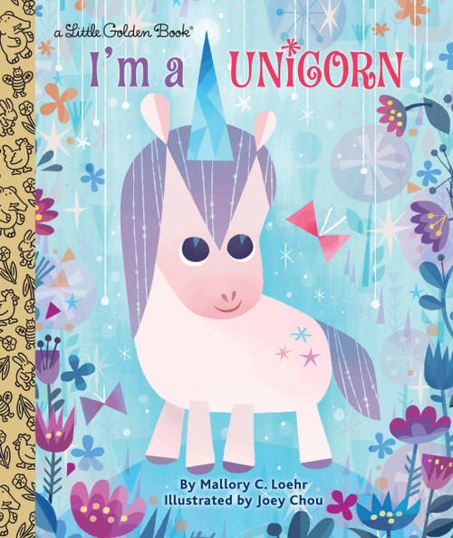 I'm a Unicorn by Mallory Loehr, Joey Chou, 9781524715120