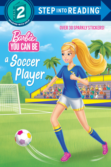 You Can Be a Soccer Player (Barbie) (Step into Reading) by Random House, 9781524769116