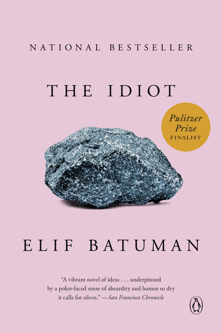 The Idiot (A Novel) by Elif Batuman, 9780143111061