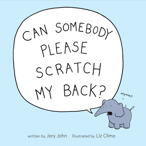 Can Somebody Please Scratch My Back? by Jory John, Liz Climo, 9780735228542