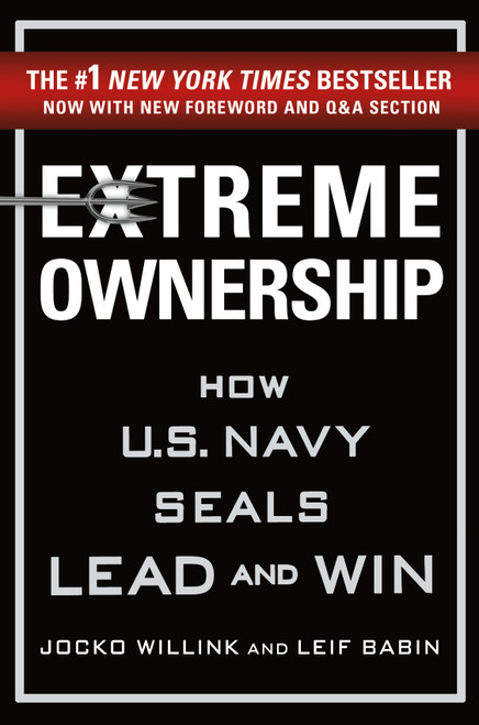 Extreme Ownership (How U.S. Navy SEALs Lead and Win (New Edition)) by Jocko Willink, Leif Babin, 9781250183866