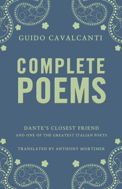 Complete Poems: Dual Language - 9781847492944 by Guido Cavalcanti, Anthony Mortimer, 9781847492944