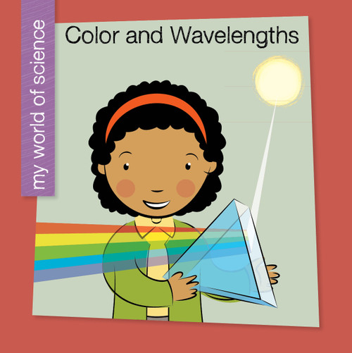 Color and Wavelengths - 9781534108264 by Samantha Bell, Jeff Bane, 9781534108264