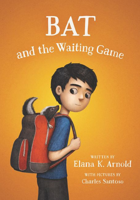 Bat and the Waiting Game by Elana K. Arnold, Charles Santoso, 9780062445858