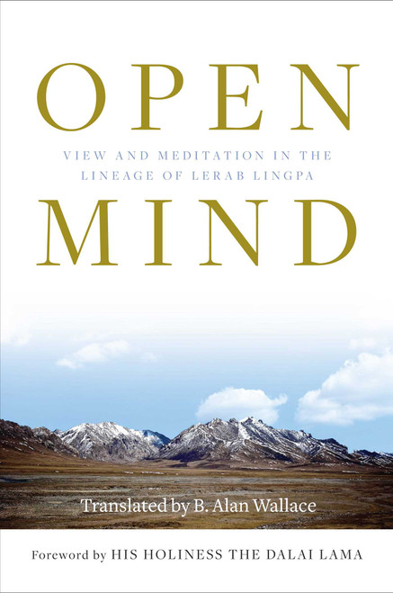 Open Mind (View and Meditation in the Lineage of Lerab Lingpa) by B. Alan Wallace, Dalai Lama, Eva Natanya, B. Alan Wallace, 9781614293880