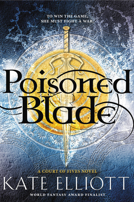 Poisoned Blade - 9780316344388 by Kate Elliott, 9780316344388